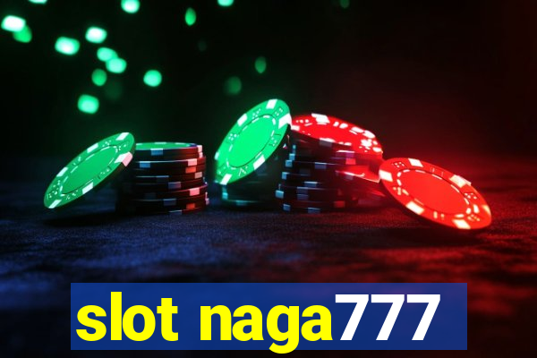 slot naga777