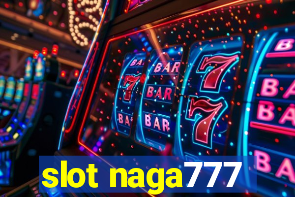 slot naga777