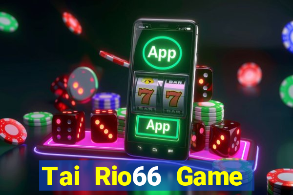 Tai Rio66 Game Bài Dom88