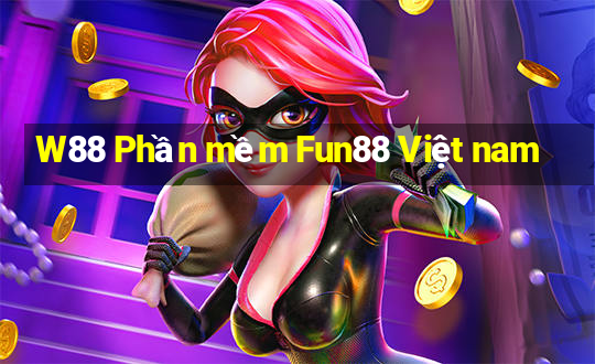 W88 Phần mềm Fun88 Việt nam