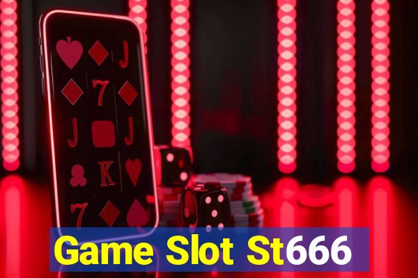 Game Slot St666