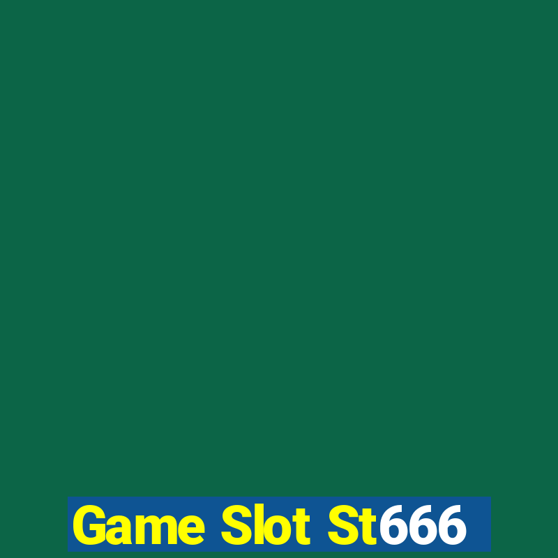 Game Slot St666