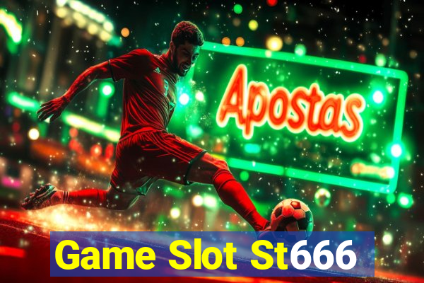 Game Slot St666