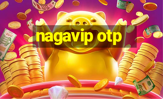 nagavip otp