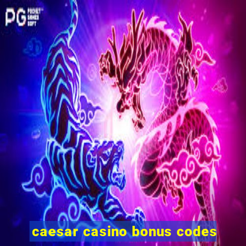 caesar casino bonus codes