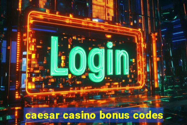 caesar casino bonus codes