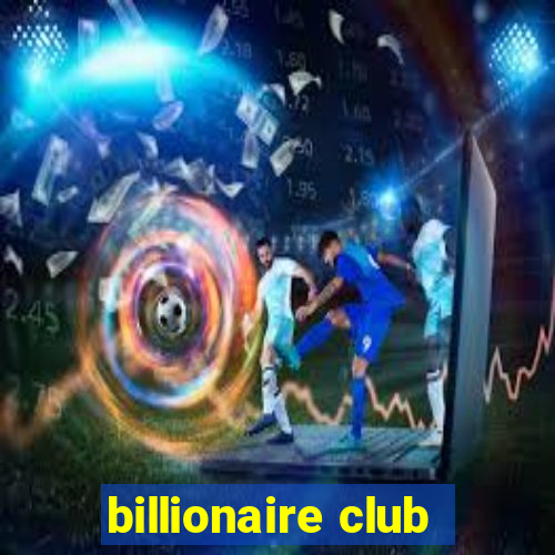 billionaire club