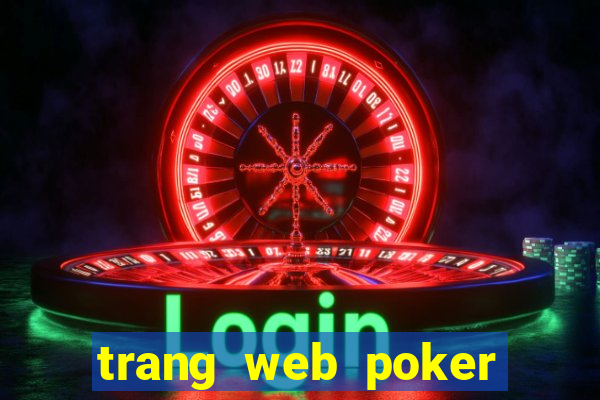 trang web poker tiền điện tử tốt nhất