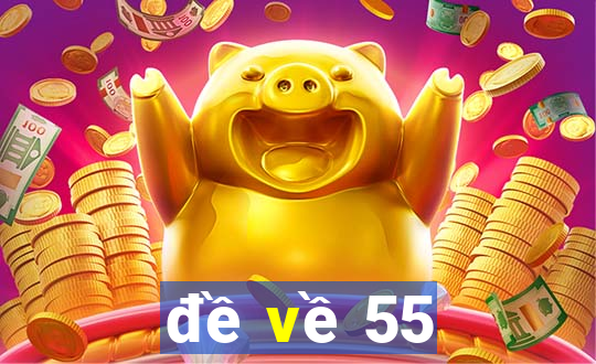 đề về 55