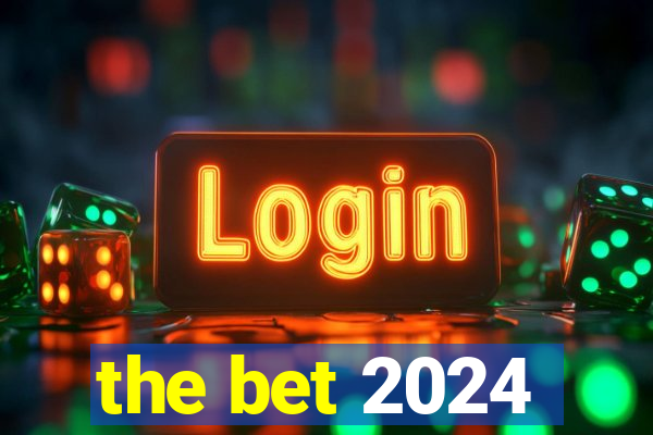 the bet 2024