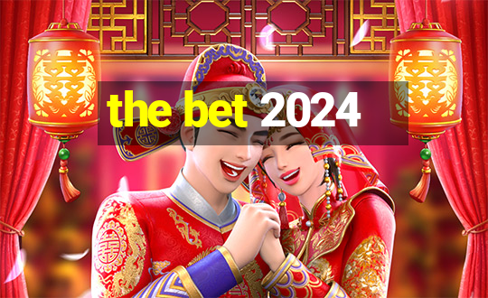 the bet 2024