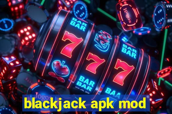 blackjack apk mod