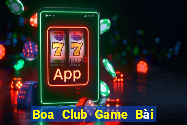 Boa Club Game Bài Giải Trí