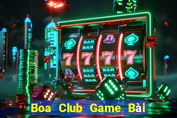 Boa Club Game Bài Giải Trí