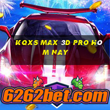 kqxs max 3d pro hôm nay