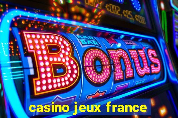 casino jeux france