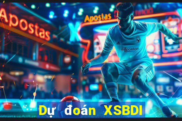 Dự đoán XSBDI Thứ 7