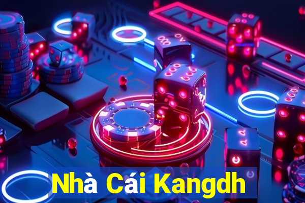 Nhà Cái Kangdh