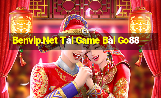 Benvip.Net Tải Game Bài Go88