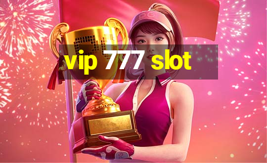 vip 777 slot