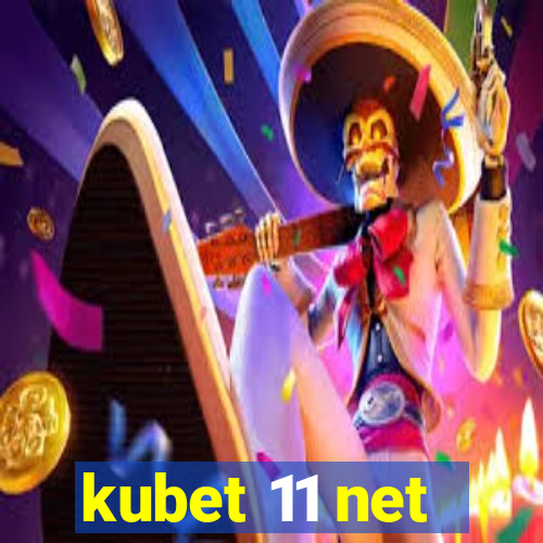 kubet 11 net