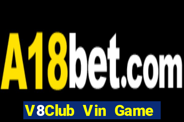 V8Club Vin Game Bài 2022