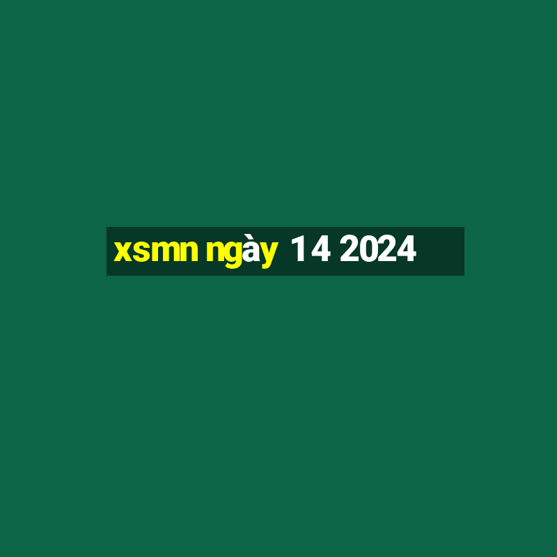 xsmn ngày 1 4 2024