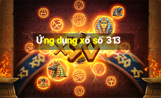 Ứng dụng xổ số 313