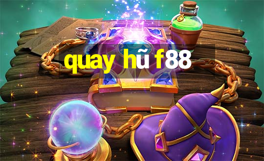 quay hũ f88