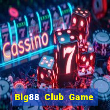 Big88 Club Game Bài Nhất Vip