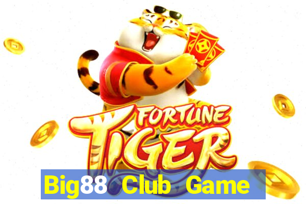 Big88 Club Game Bài Nhất Vip