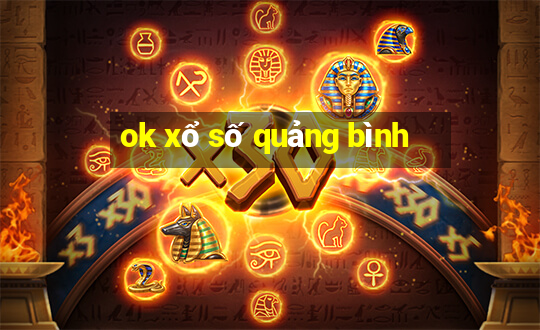 ok xổ số quảng bình