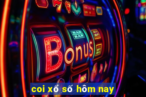 coi xổ số hôm nay