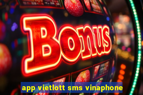 app vietlott sms vinaphone