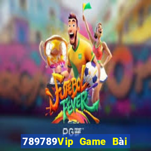 789789Vip Game Bài 3 Cây Online