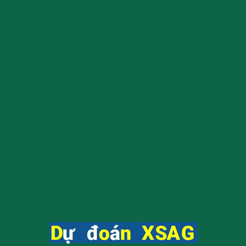 Dự đoán XSAG thứ bảy