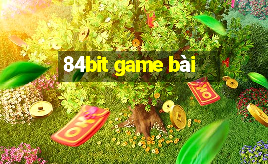 84bit game bài