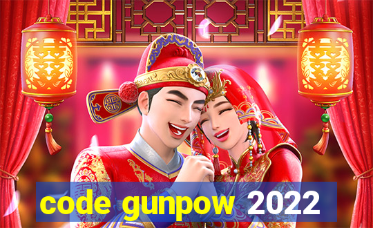 code gunpow 2022