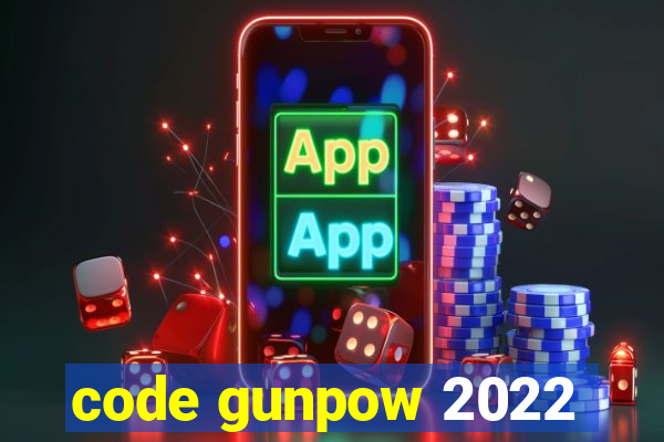 code gunpow 2022