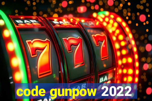 code gunpow 2022