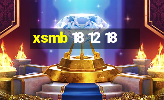 xsmb 18 12 18