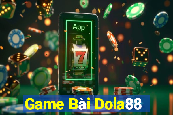 Game Bài Dola88