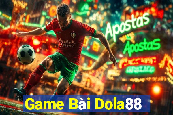 Game Bài Dola88