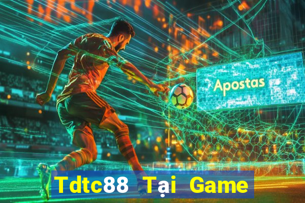 Tdtc88 Tại Game Bài Đổi The