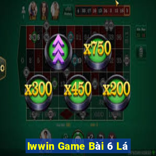 Iwwin Game Bài 6 Lá