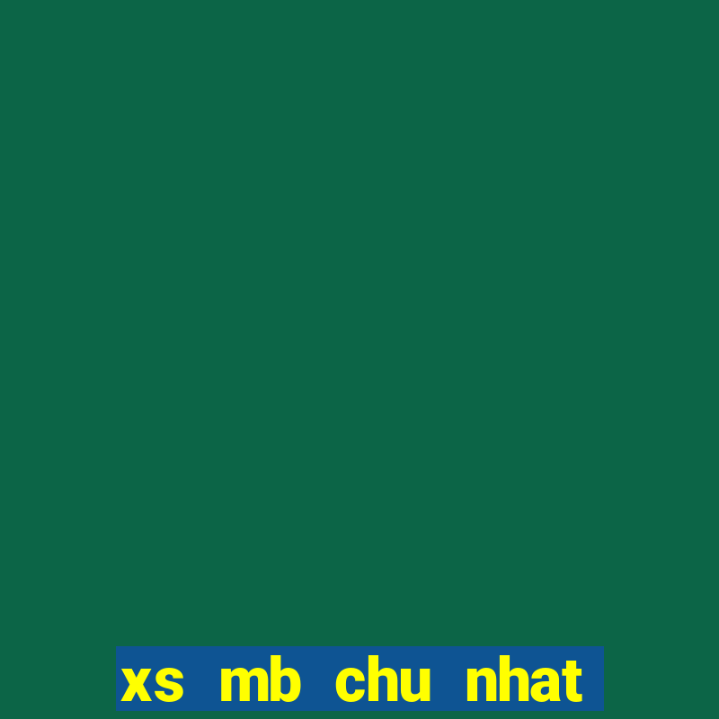 xs mb chu nhat hang tuan