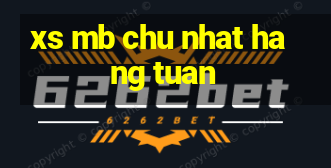 xs mb chu nhat hang tuan