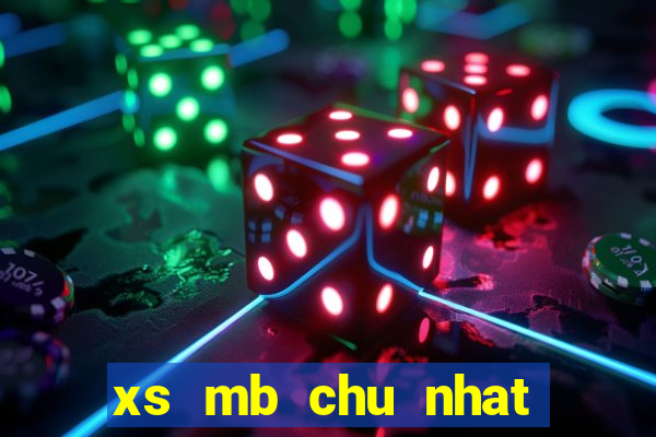 xs mb chu nhat hang tuan