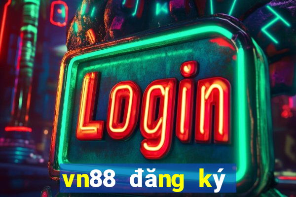 vn88 đăng ký nhận 50k