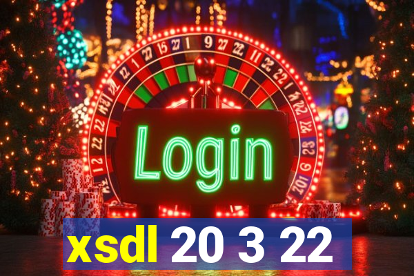 xsdl 20 3 22